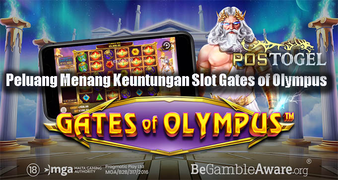 Peluang Menang Keuntungan Slot Gates of Olympus